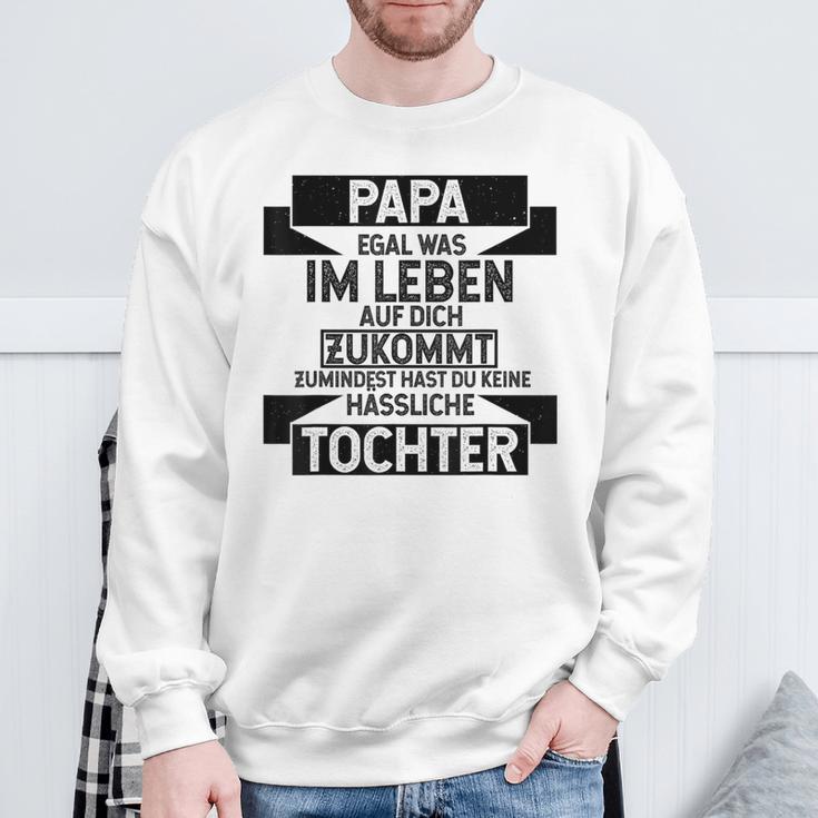 Papa Zumindest Hast Du Keine Uässliche Tochter Bester Papa Sweatshirt Geschenke für alte Männer