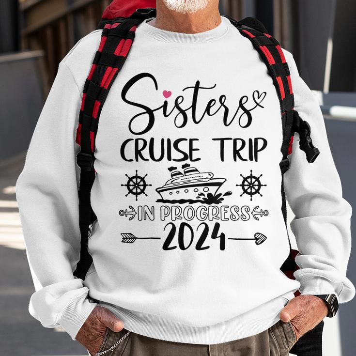 Sisters Cruise Trip In Progress 2024 Sisters Cruise Vacation Sweatshirt Gifts for Old Men