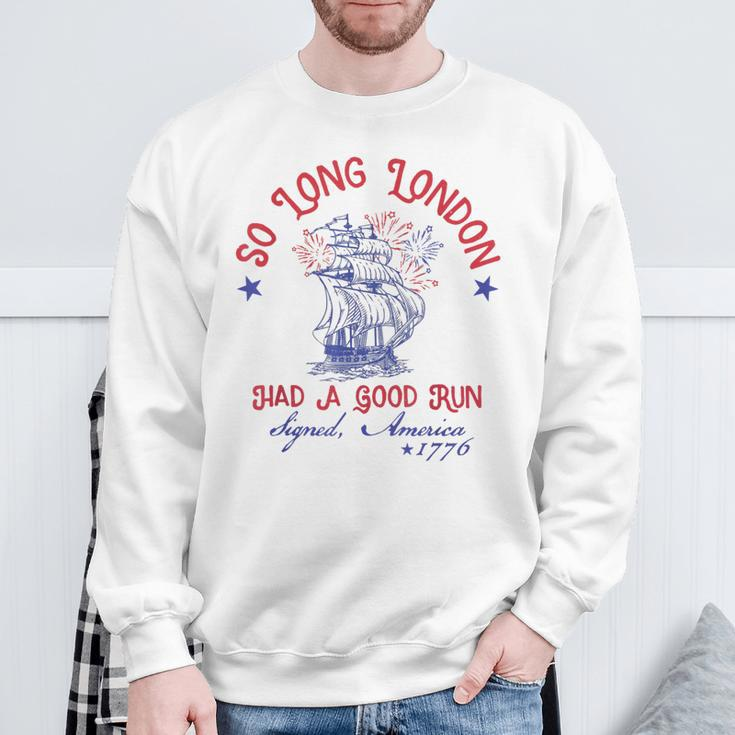 So Long London Had A Good Run Signed America 1776 Sweatshirt Gifts for Old Men