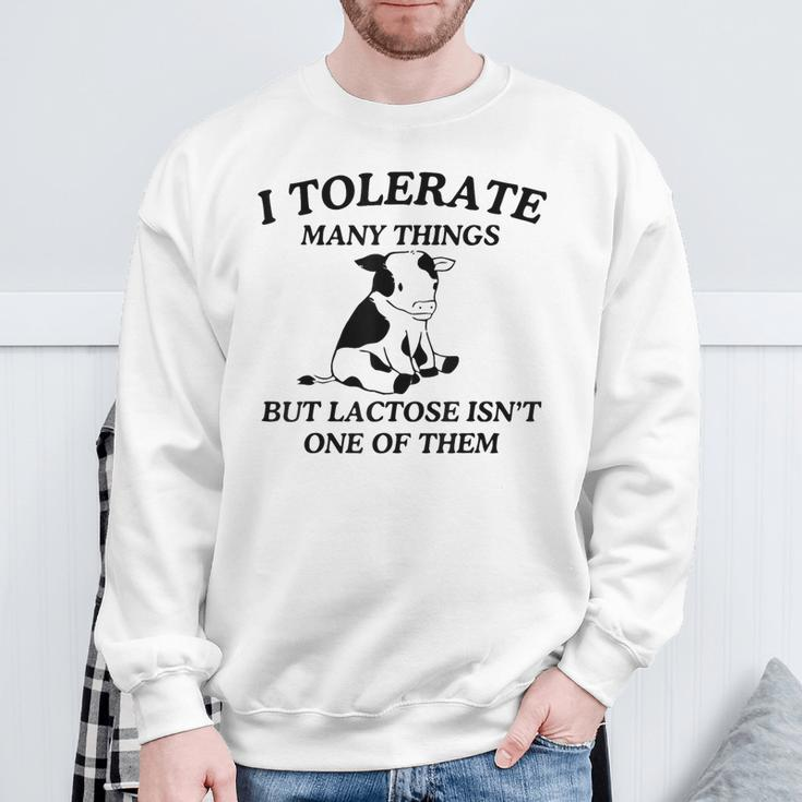 I Tolerate Many Things But Lactose Isn't One Of Them Sweatshirt Gifts for Old Men