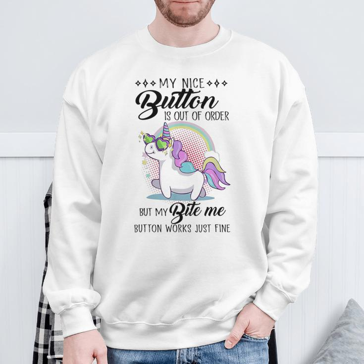 Unicorn My Nice Button Is Out Of Order But My Bite Me Sweatshirt Gifts for Old Men
