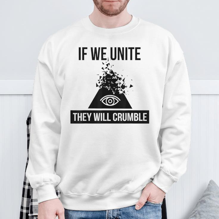 If We Unite They Will Crumble Anti Government Illuminati Sweatshirt Gifts for Old Men