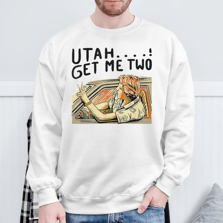 Utah Get Me Two 1980S Movie Quote Sweatshirt Gifts for Old Men