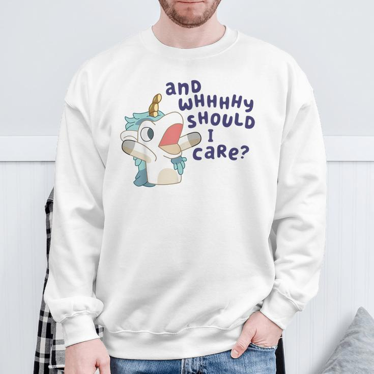 And Why Should I Care Cute Unicorn Lovers Saying Sweatshirt Gifts for Old Men