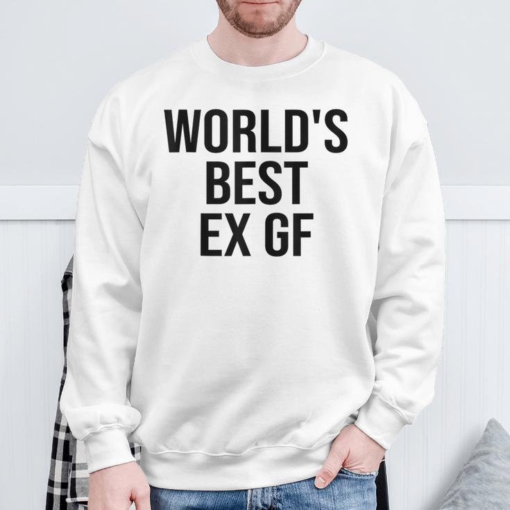 World's Best Ex Gf World's Best Ex Girlfriend Quote Sweatshirt Gifts for Old Men