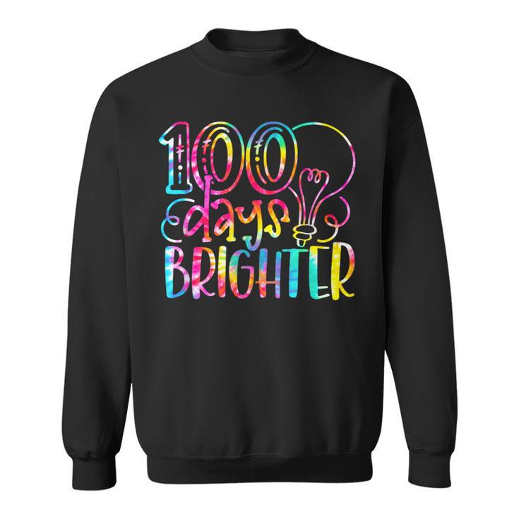 100 Days Brighter Student Happy 100Th Day Of School Tie Dye Sweatshirt
