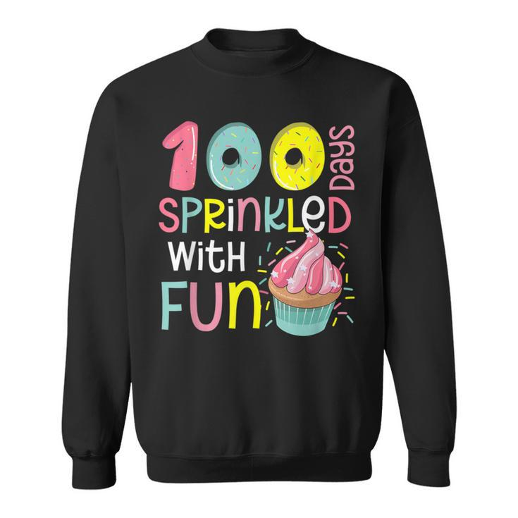 100 Days Sprinkled With Fun Cupcake 100Th Day Of School Girl Sweatshirt