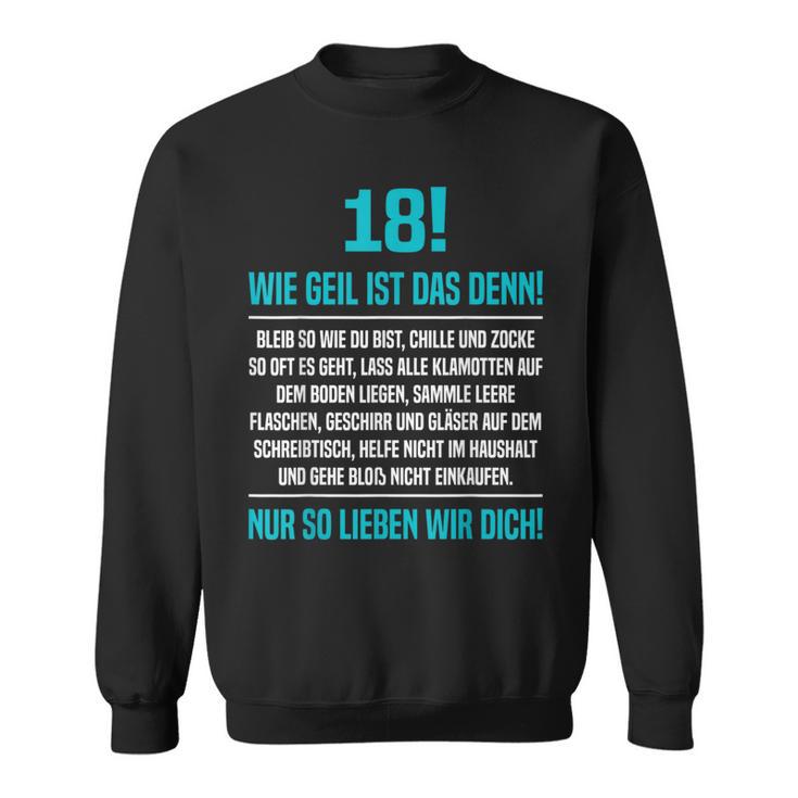 18 Son Wie Geil Ist Denn 18Th Birthday Sweatshirt