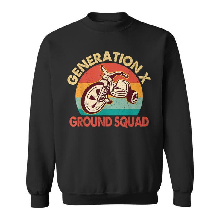 1965-1980 Generation Gen X Generation X Ground Squad Sweatshirt