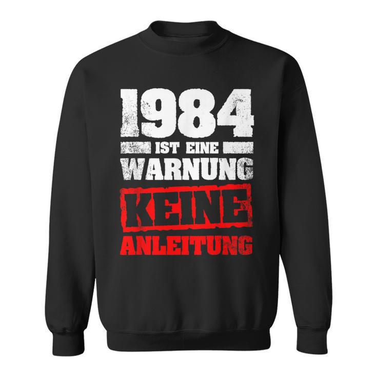 1984 Ist Eine Warnung Keine Inleitung Sweatshirt