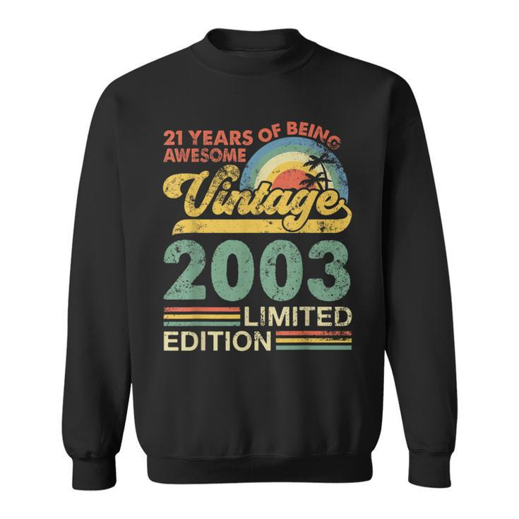 21St Birthday Born In 2003 21 Years Old Vintage 2003 Sweatshirt