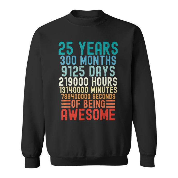 25 Years 300 Months Of Being Awesome Vintage 25Th Birthday Sweatshirt