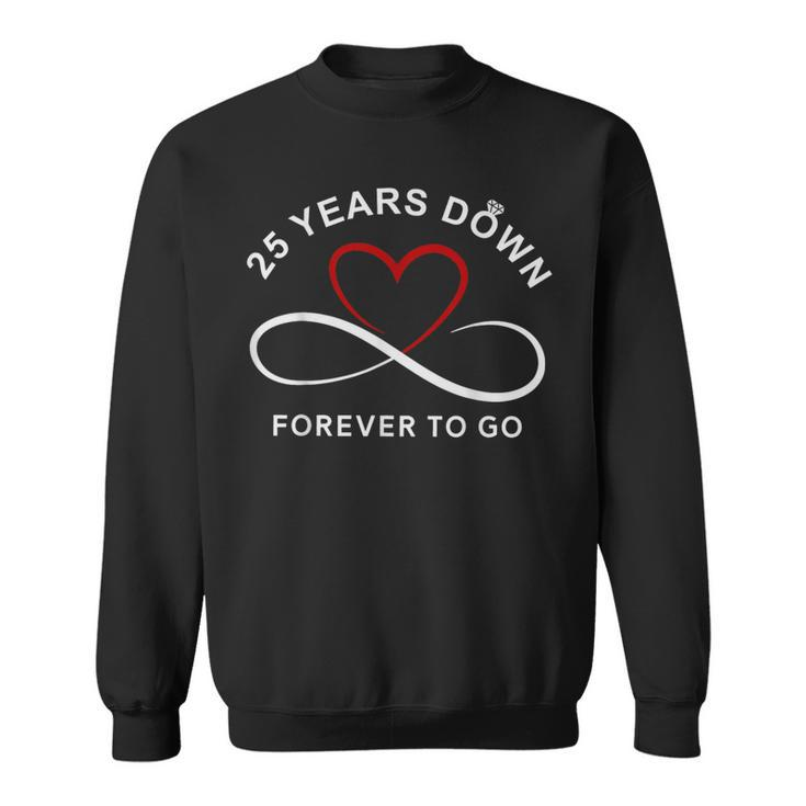 25 Years Down Forever To Go Couple 25Th Wedding Anniversary Sweatshirt