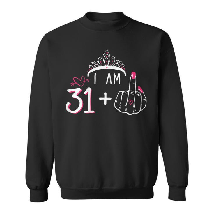 I Am 31 Plus 1 Middle Finger 32Th Women's Birthday Sweatshirt