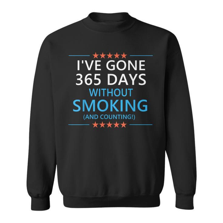 365 Days Without Smoking 1 Year Smoke Free Anniversary Sweatshirt