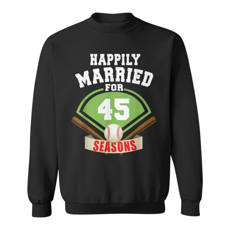 45Th Wedding Anniversary Baseball Couple Sweatshirt