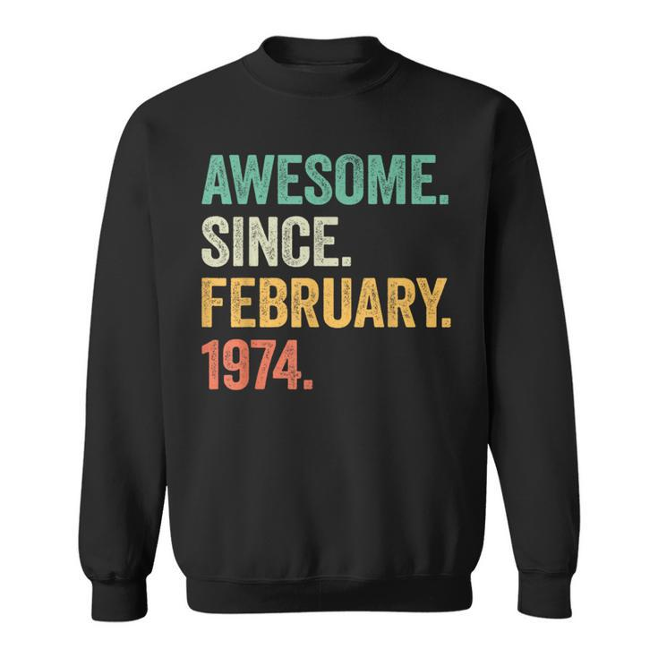 50 Year Old Awesome Since February 1974 50Th Birthday Sweatshirt