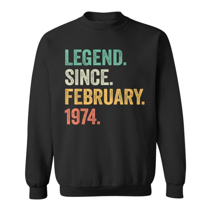 50 Years Old 50Th Birthday Legend Since February 1974 Sweatshirt