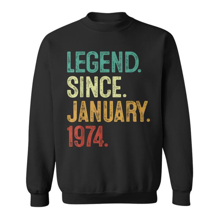 50 Years Old Legend Since January 1974 50Th Birthday Sweatshirt