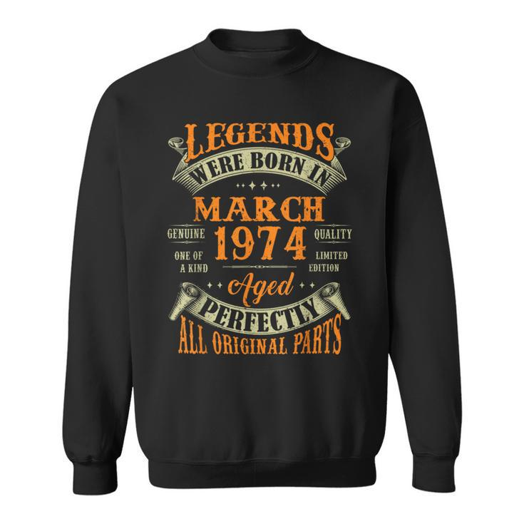 50Th Birthday Decoration Legends Born In March 1974 Sweatshirt