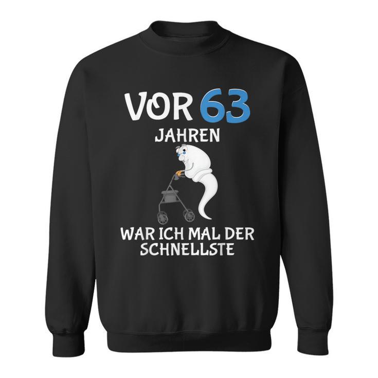 63 Jahreor 63 Jahren Der Fastelste Mann 63Th Birthday S Sweatshirt