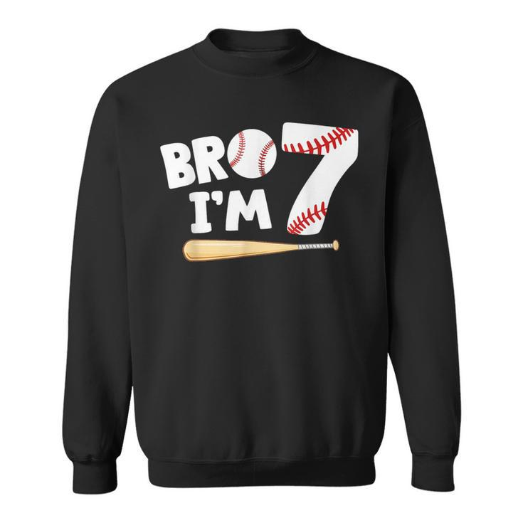 7Th Birthday Boy Bro I'm 7 Year Old Baseball Theme Sweatshirt