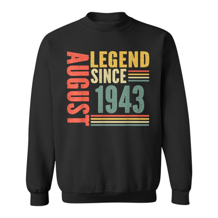80Th Birthday Legend Since August 1943 80 Years Old Vintage Sweatshirt