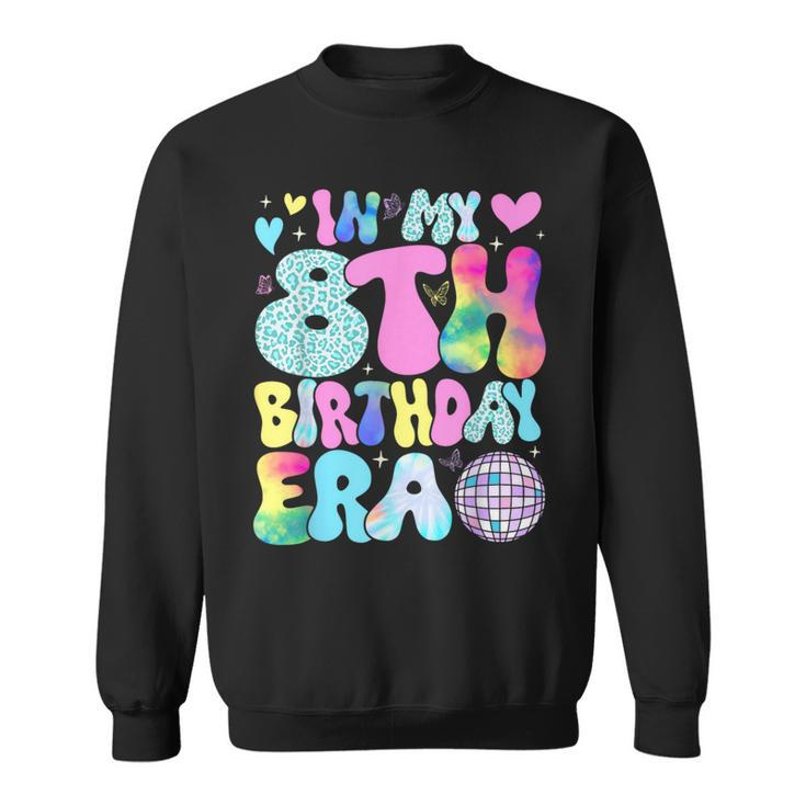 In My 8Th Birthday Era 8 Years Old Girls 8Th Birthday Groovy Sweatshirt