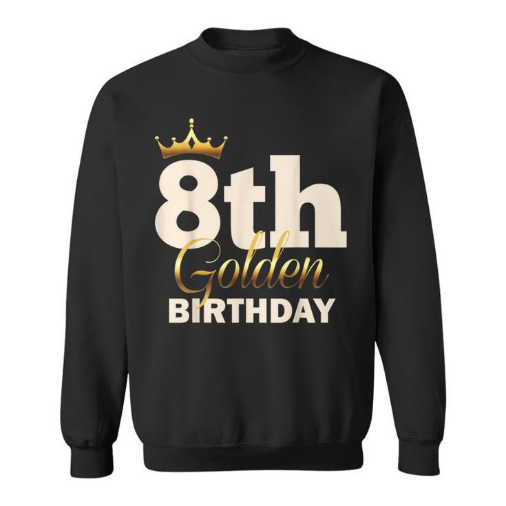 8Th Golden Birthday Age Crown 8 Year Old B-Day Sweatshirt