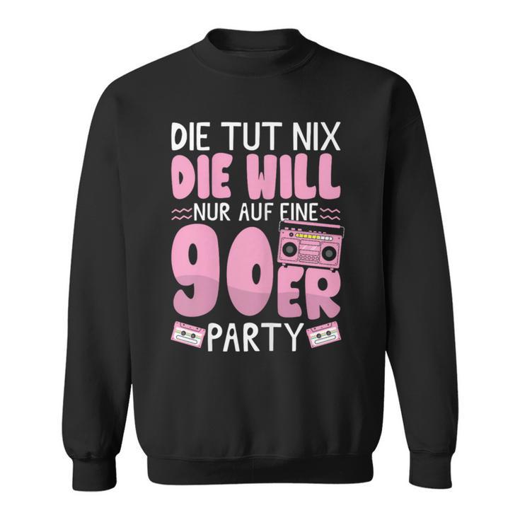 90S Outfit Will Nur Auf Eine 90S Party 90S Sweatshirt