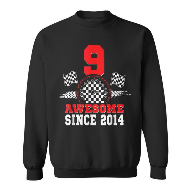 9Th Birthday Race Car Awesome Since 2014 Racing 9 Year Old Sweatshirt