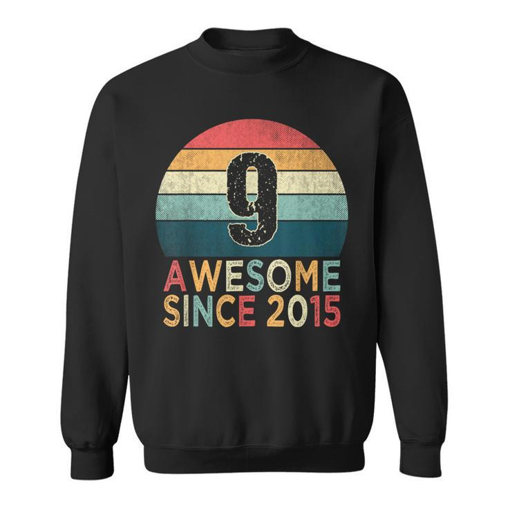 9Th Birthday Vintage Retro 9 Years Old Awesome Since 2015 Sweatshirt
