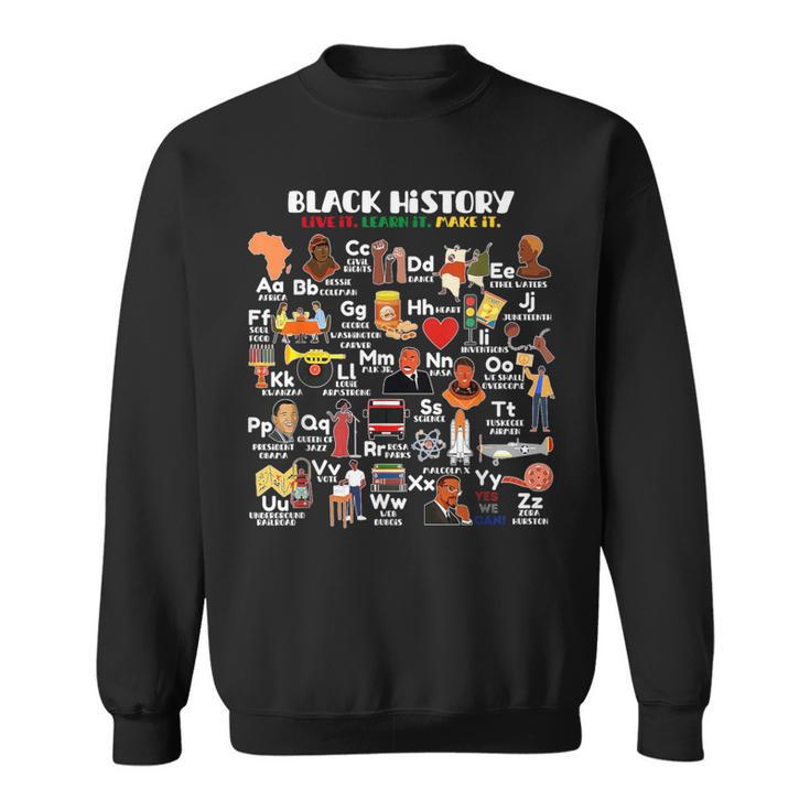 Abcs Of Black History Month Pride Live It Learn It Teacher Sweatshirt