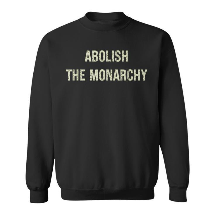 Abolish The Monarchy Vintage Distressed Sweatshirt