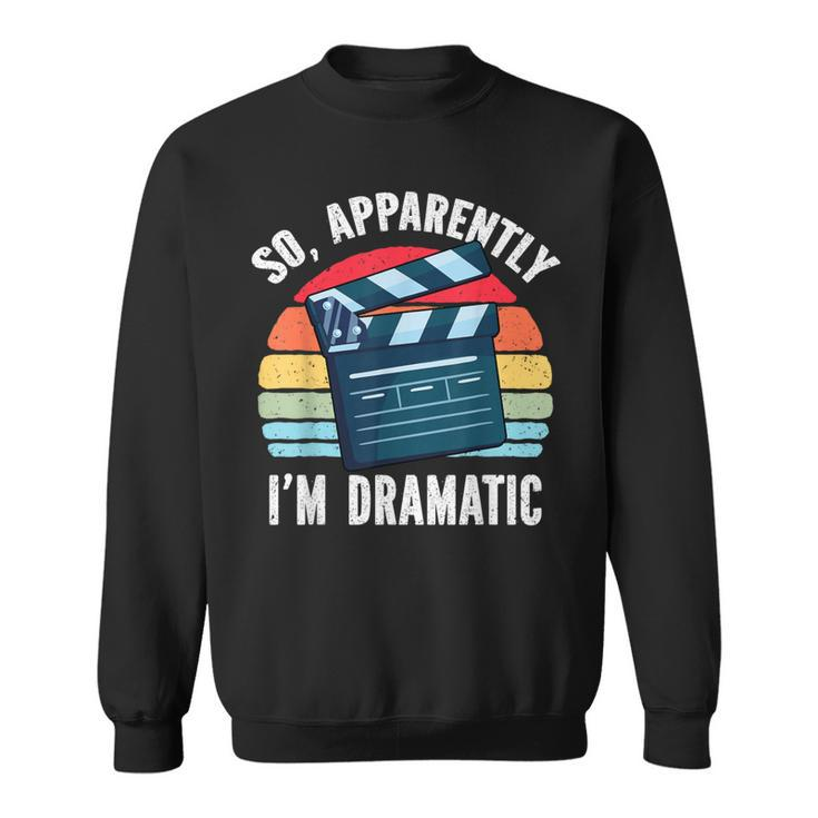 Acting Student Broadway Drama Student Dramatic Theater Sweatshirt