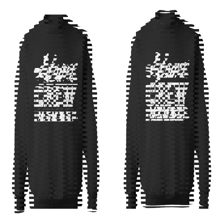 Adams Crew Member Matching Family Name Sweatshirt