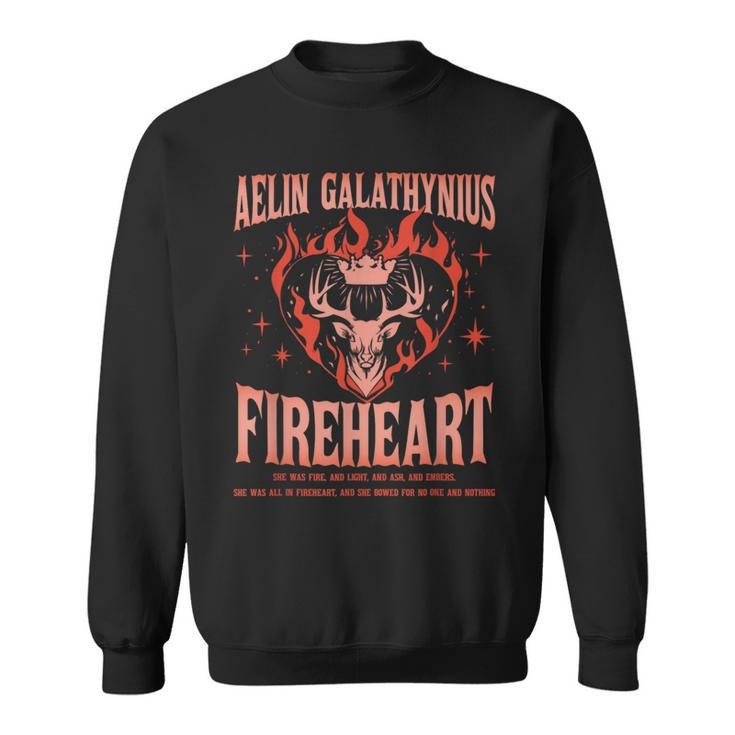 Aelin Galathynius Fireheart She Was Fire And Light And Ash Sweatshirt