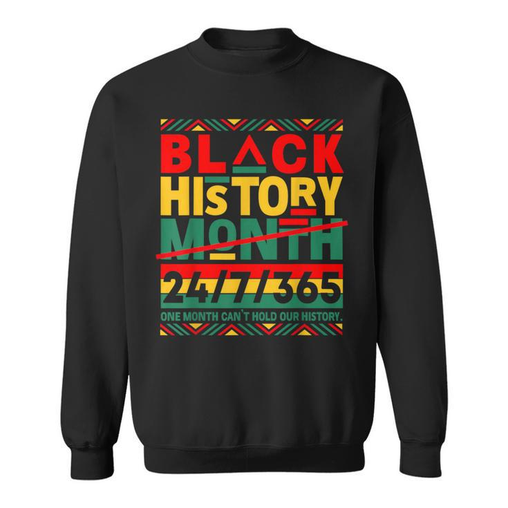 African American Black History Month 24 7 375 Womens Sweatshirt