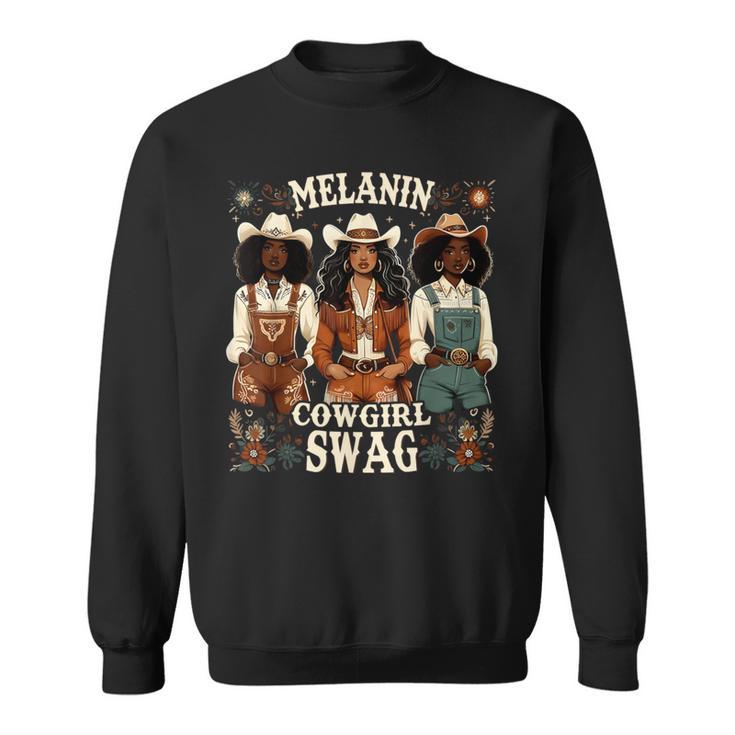 African Melanin Cowgirl Swag Melanin Cowgirls Black History Sweatshirt