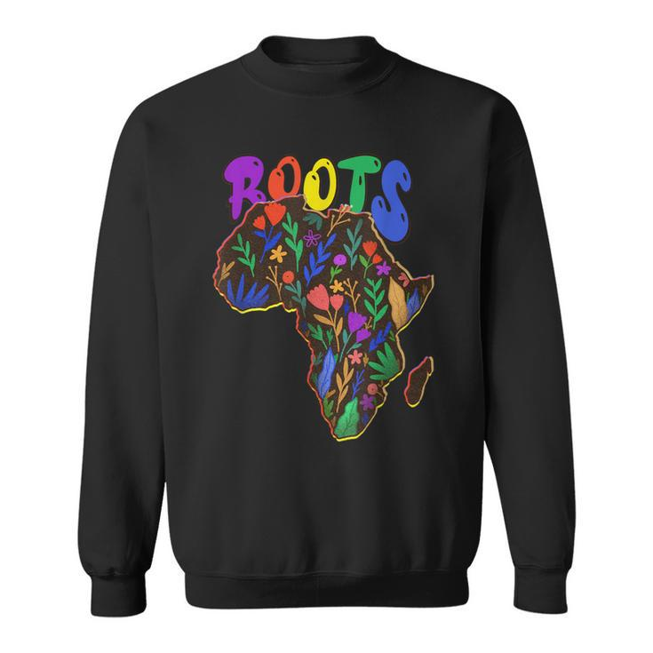 African Roots I'm Black History Melanin African American Sweatshirt