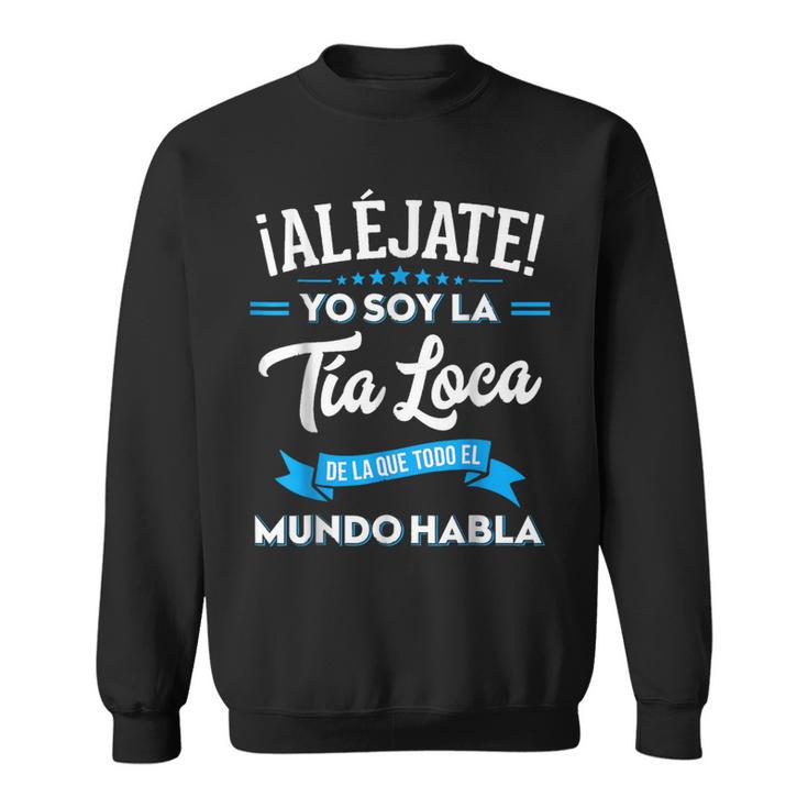 Alejate Yo Soy La Tia Loca De La Que Todo El Mundo Habla Camisa de ...