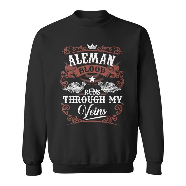 Aleman Blood Runs Through My Veins Vintage Family Name Sweatshirt
