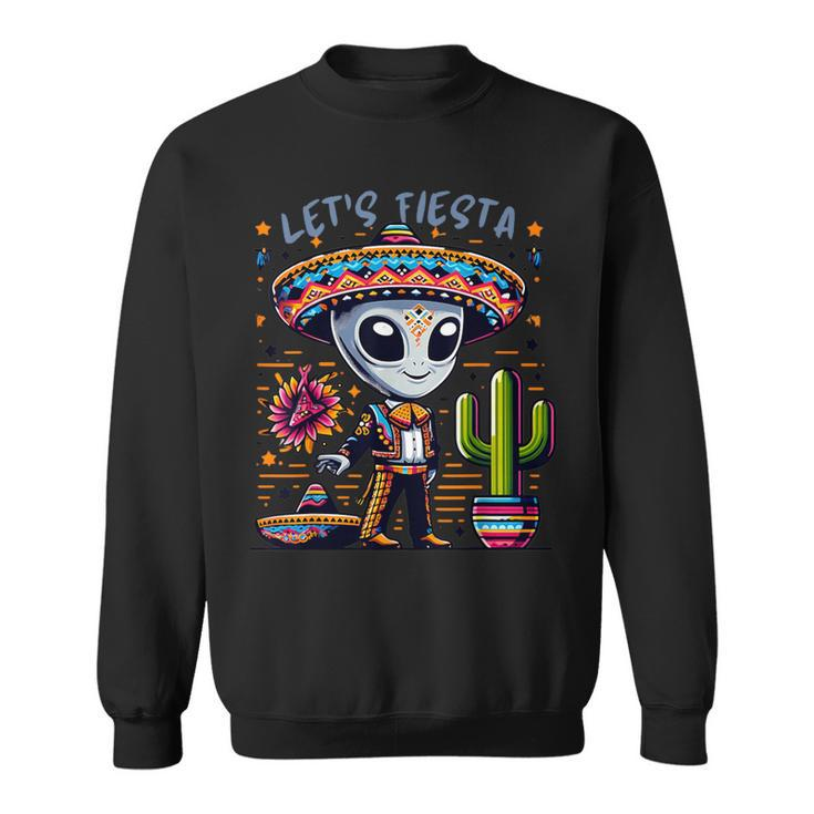 Alien Poncho Cinco De Mayo Outfit Mexican Alien Let's Fiesta Sweatshirt