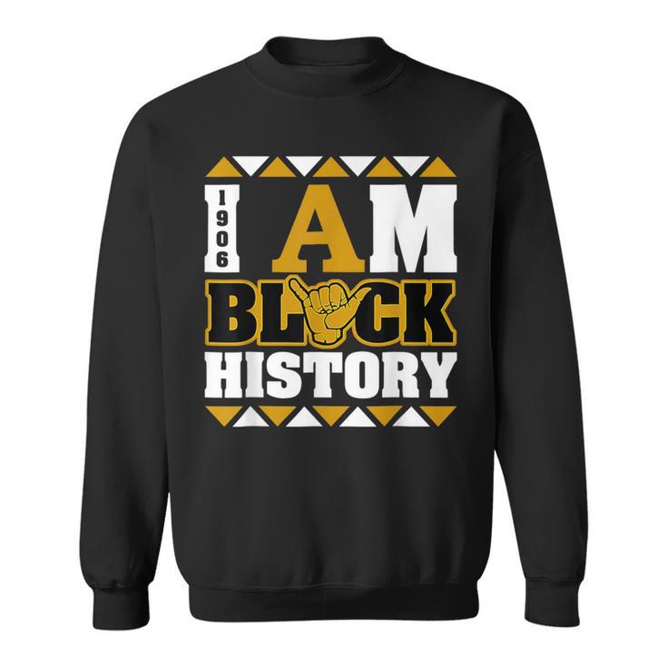 Alpha African Fraternity 1906 I Am Black History Sweatshirt