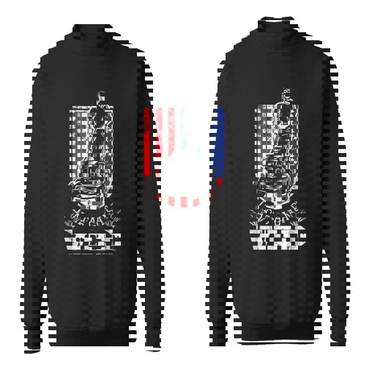 American Flag Dads Against Weed Lawn Mowing Fathers Sweatshirt