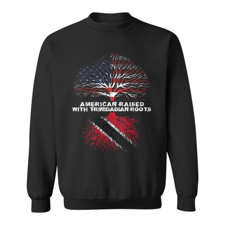 American Raised With Trinidadian Roots Trinidad And Tobago Sweatshirt