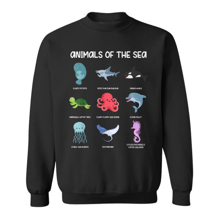 Animals Of The Sea Ocean Animal Alternative Name Sweatshirt