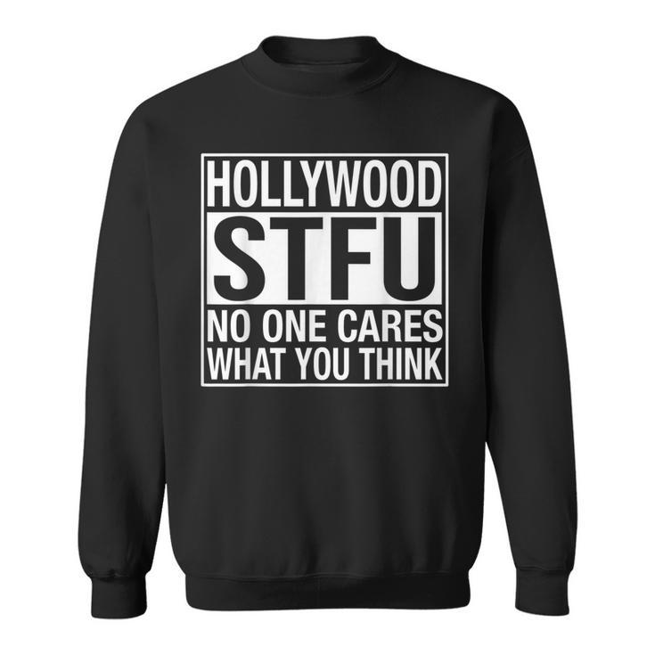 Anti Liberal Hollywood Stfu Political Conservative Pro Trump Sweatshirt