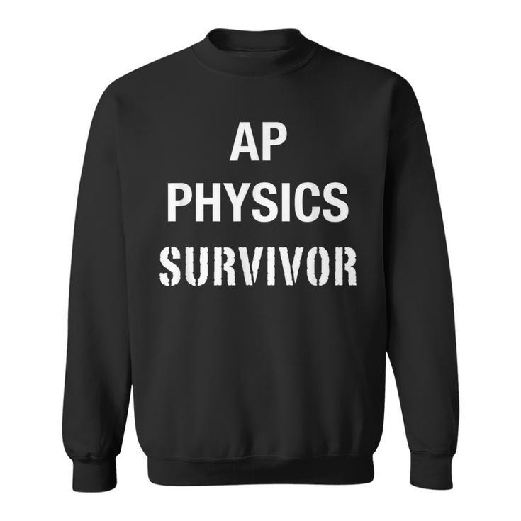 Ap Physics T High School Ap Class Survivor Sweatshirt