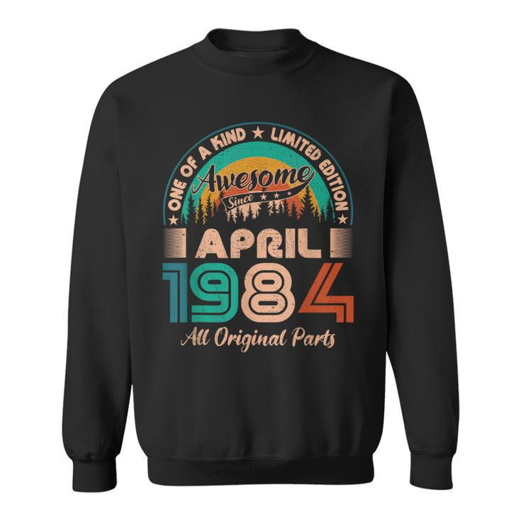 April 1984 Birthday Awesome Since April 1984 Sweatshirt